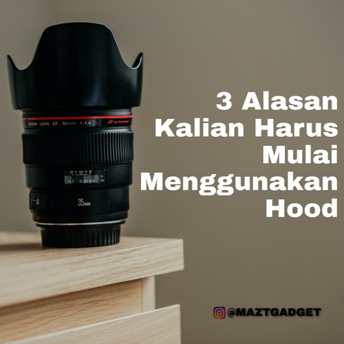 jual beli kamera surabaya, manfaat hood kamera, kelebihan hood kamera, jual beli kamera sidoarjo, jual beli kamera gresik
