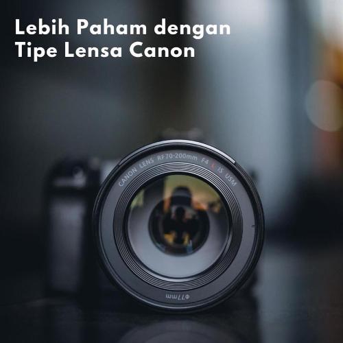 JUAL-BELI-KAMERA-SURABAYA-SIDOARJO-GRESIK-MOJOKERTO-KRIAN-MACAM-TIPE-LENSA-CANON
